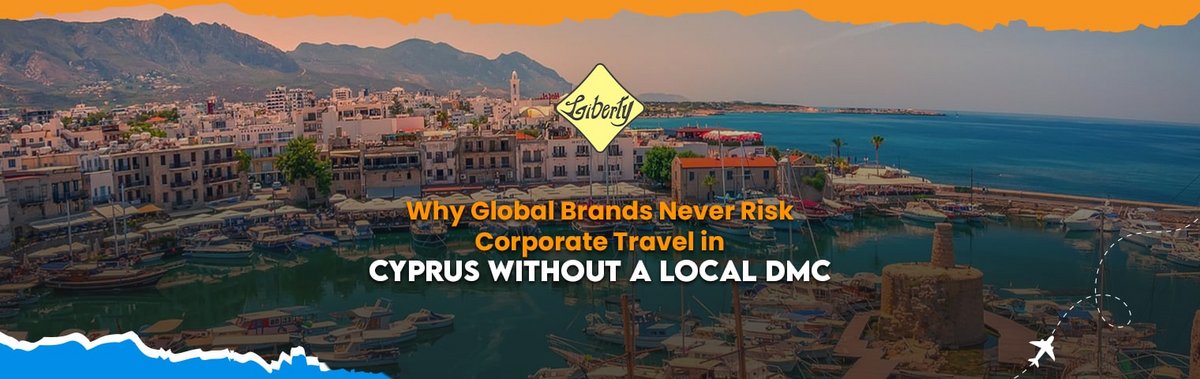 Why Global Brands Never Risk Corporate Travel in Cyprus Without a Local DMC