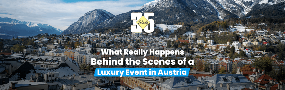 What Really Happens Behind the Scenes of a Luxury Event in Austria