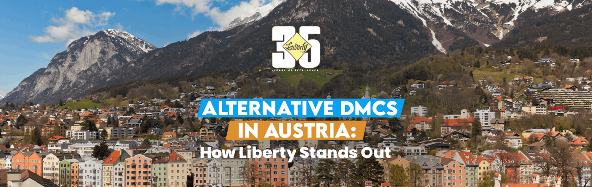 Alternative DMCs in Austria: How Liberty Stands Out