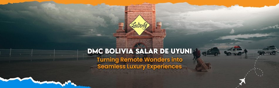 DMC Bolivia Salar de Uyuni: Turning Remote Wonders into Seamless Luxury Experiences