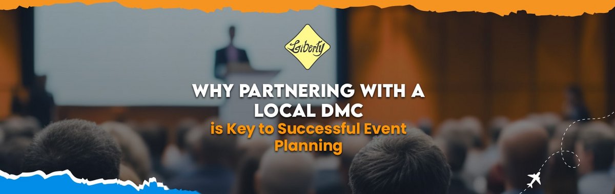 Why Partnering with a Local DMC is Key to Successful Event Planning