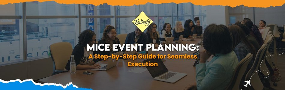 MICE Event Planning: A Step-by-Step Guide for Seamless Execution