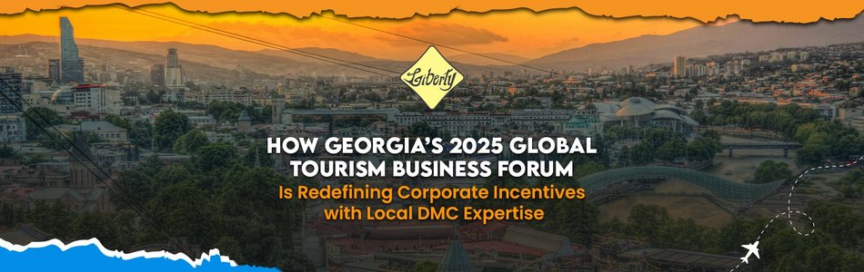 How Georgia’s 2025 Global Tourism Business Forum Is Redefining Corporate Incentives with Local DMC Expertise
