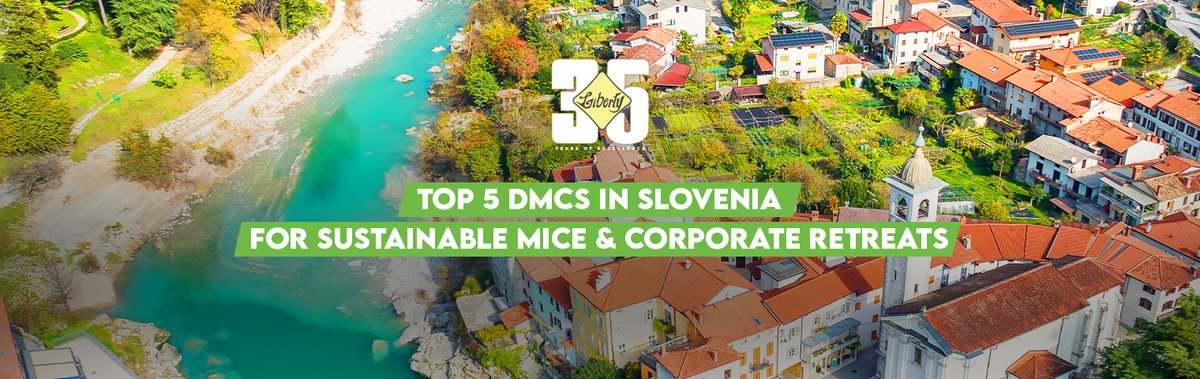 Top 5 DMCs in Slovenia for Sustainable MICE & Corporate Retreats