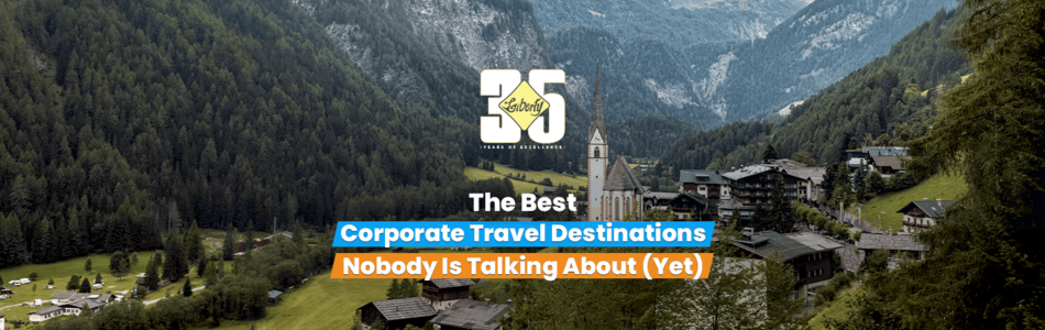 The Best Corporate Travel Destinations Nobody Is Talking About (Yet)