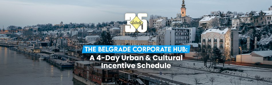 The Belgrade Corporate Hub: A 4-Day Urban & Cultural Incentive Schedule