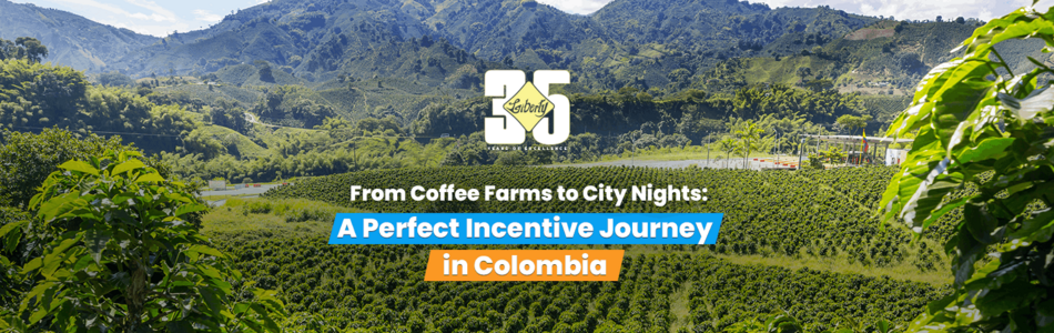 From Coffee Farms to City Nights: A Perfect Incentive Journey in Colombia