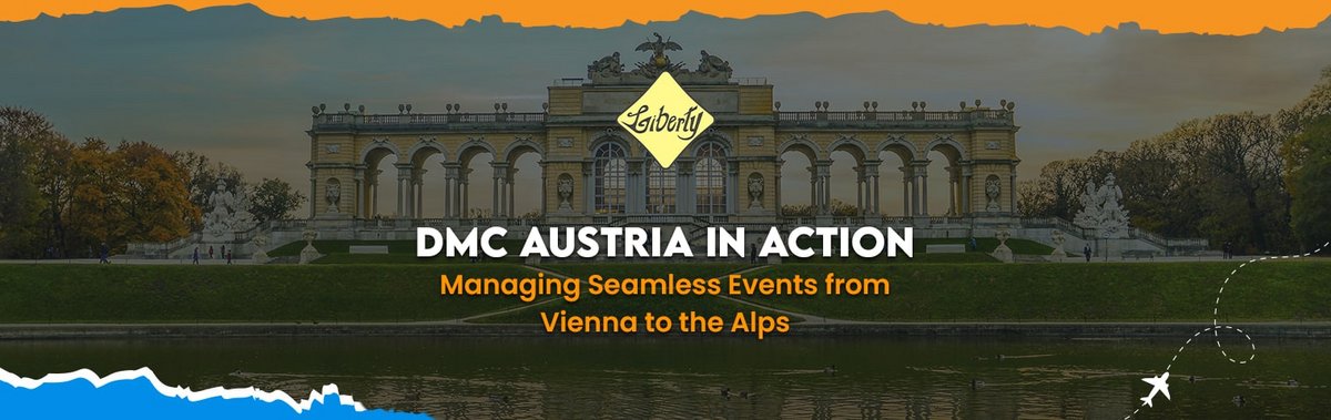 DMC Austria in Action: Managing Seamless Events from Vienna to the Alps