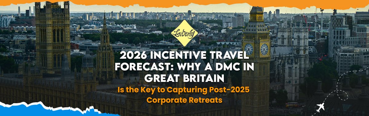 2026 Incentive Travel Forecast: Why a DMC in Great Britain Is the Key to Capturing Post-2025 Corporate Retreats