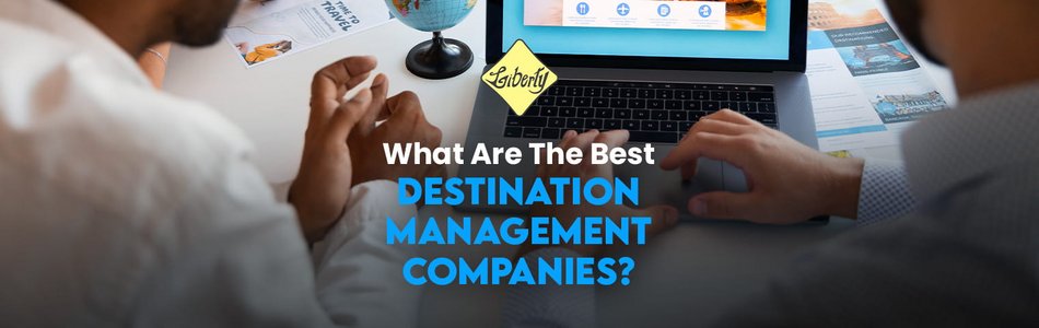 What Are the Best Destination Management Companies?